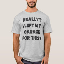 Verkligen jag Lämnat min garage för det här