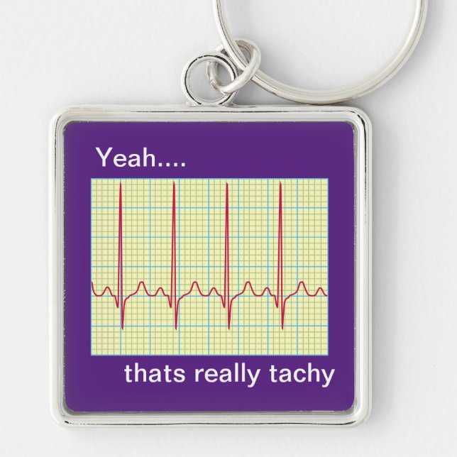 Verkligen Tachy Cardiology Humor Fyrkantig Silverfärgad Nyckelring (Framsidan)