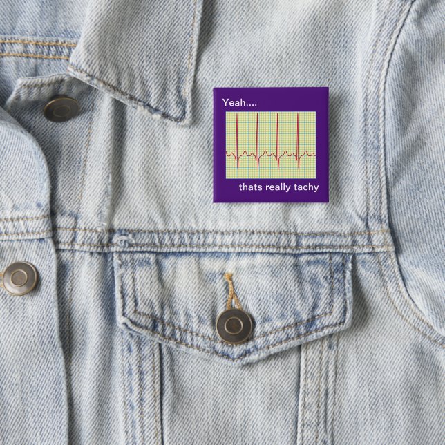 Verkligen Tachy Cardiology Humor Knapp (In Situ)