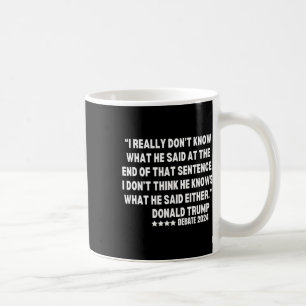 Verkligen vet inte vad han sa i slutet av det. kaffemugg