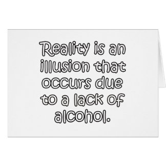Verklighet är en illusion hälsningskort