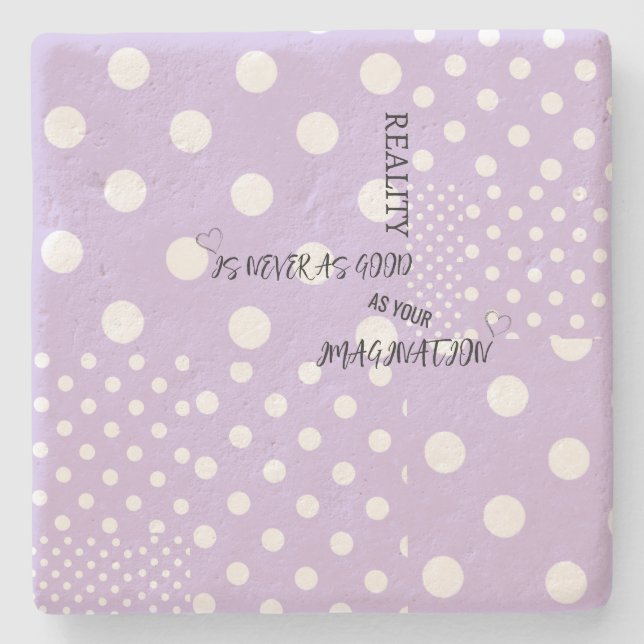 "Verkligheten är aldrig som bra..." Stona Underläg Stenunderlägg (Framsidan)