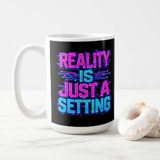 Verkligheten är bara en inställning Cyberpunk Neon Kaffemugg