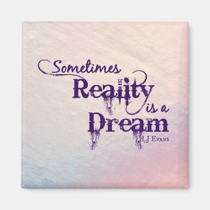 "Verkligheten är en Dream" Magnet