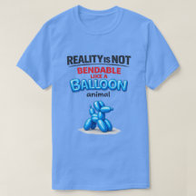 Verkligheten är inte böjbar (1) T-Shirt