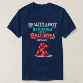 Verkligheten är inte böjbar (2) T-Shirt
