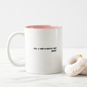VERKLIGHETEN ÄR MER ATTRAKTIV - FEL Kaffe Mugg