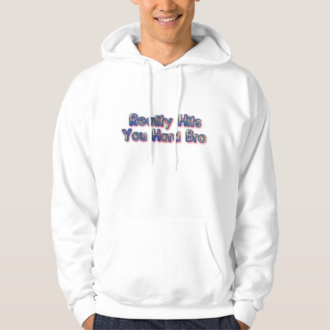 Verkligheten drabbar dig hårt hoodie (Framsida)