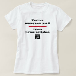 Verkligheten klarar aldrig Veritas Numquam Perit T T Shirt
