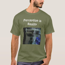 Verklighetsuppfattning är Verklighet T-Shirt