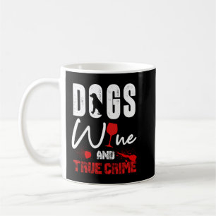 Verkligt brott Vin Älskare Hund älskare True Crime Kaffemugg