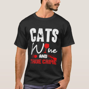 Verkligt brott Vin Älskare Shirt Cat Lover True Cr T