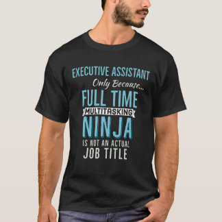 Verkställande assistent t shirt