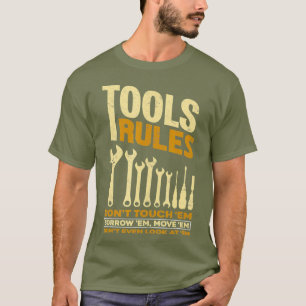 Verktyg Regler - Mekanisk Verktyg-gåva från den be T Shirt