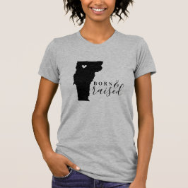 Vermont Born and Razed State Tee Shirt