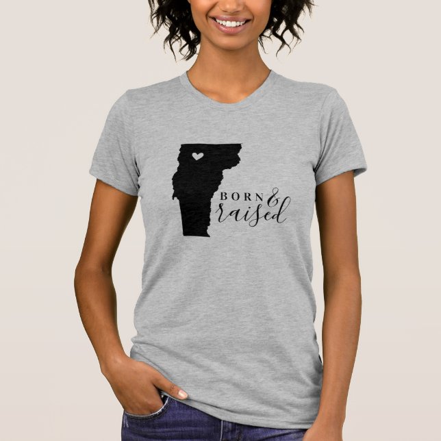 Vermont Born and Razed State Tee Shirt (Framsida)