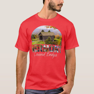 Vermont Covered Bridges T Shirt