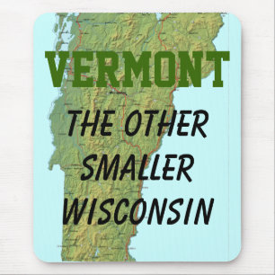 Vermont: Den annan mindre Wisconsin Musmatta