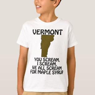 Vermont - Du skriker, jag skriker efter lönnsirap Tee Shirt