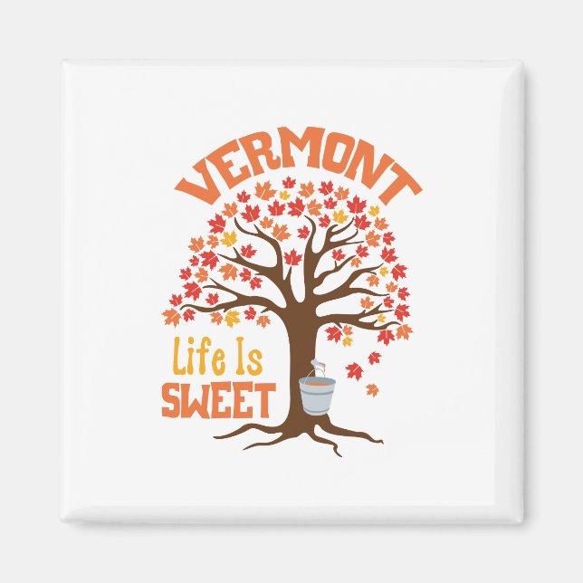 Vermont Sweet Life Magnet (Framsidan)