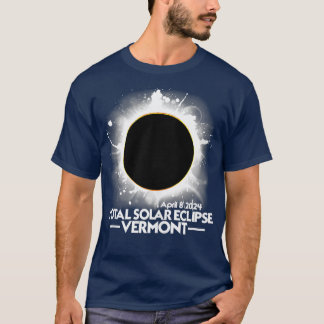 VERMONT Total Solar Eclipse 2024 April 8 Totality T Shirt