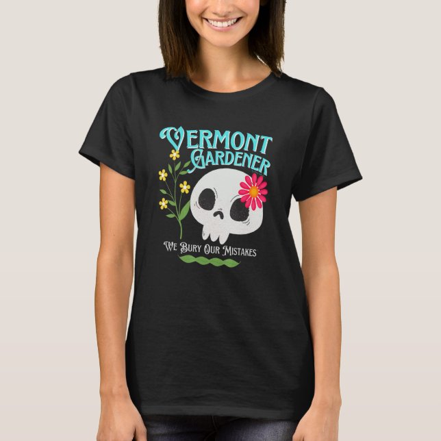 Vermont Vt State Rebellious Gardener Cute Skull Fl T Shirt (Framsida)