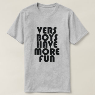 VERS BOYS HAR MER ROLIGT T-SHIRT