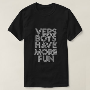 VERS-POJKAR HAR MER ROLIGT TEE SHIRT