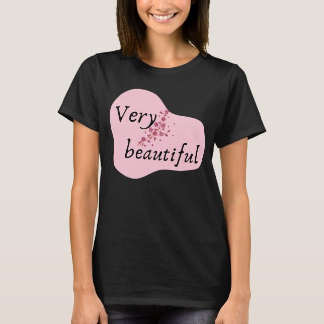 Very Beautiful Feminine T-Shirt (Framsida)