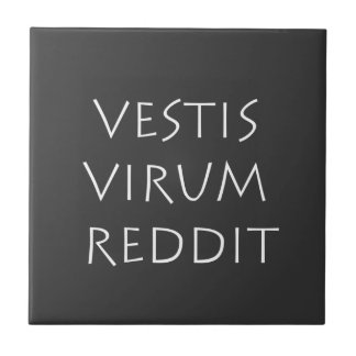 Vestis virum reddit kakelplatta