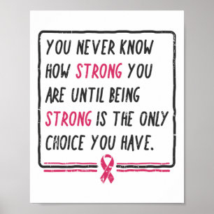Vet aldrig hur stark du är när du ger bröstcancer poster
