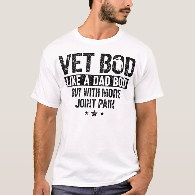 Vet BOD Like A Dad BOD Funny Military Veteran Dad T Shirt (Framsida)