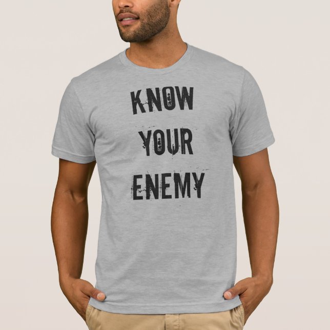 Vet din fiende tee shirt (Framsida)