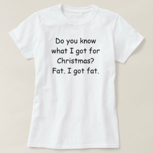 Vet du vad jag har till jul? Funny T T-shirt