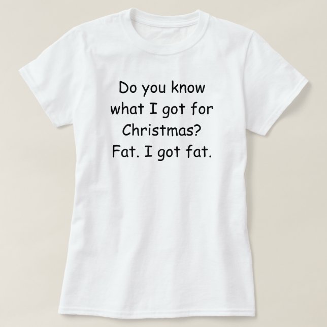 Vet du vad jag har till jul? Funny T T-shirt (Design framsida)