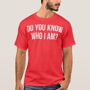 Vet du vem jag är? t shirt