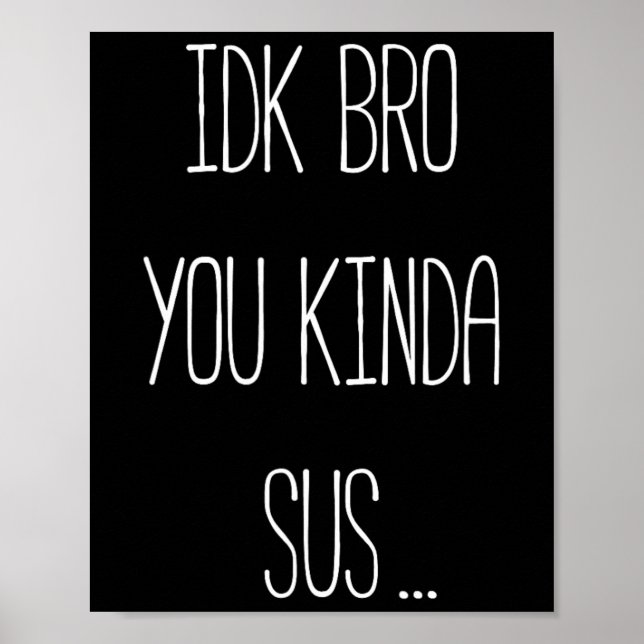Vet ej bro du är ganska sus gaming meme bedragare  poster (Framsidan)