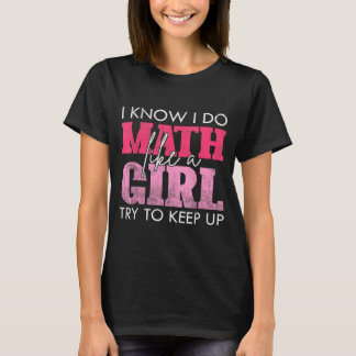 Vet Gör Matte Som En Tjej Försök Hänga Med Rolig M T Shirt