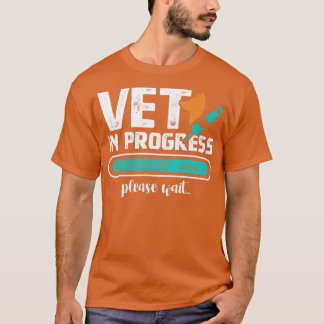 Vet i Progress Veterinarian School Vet Tech Veter T Shirt