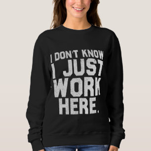 Vet inte att jag bara jobbar här för att säga Sark T Shirt
