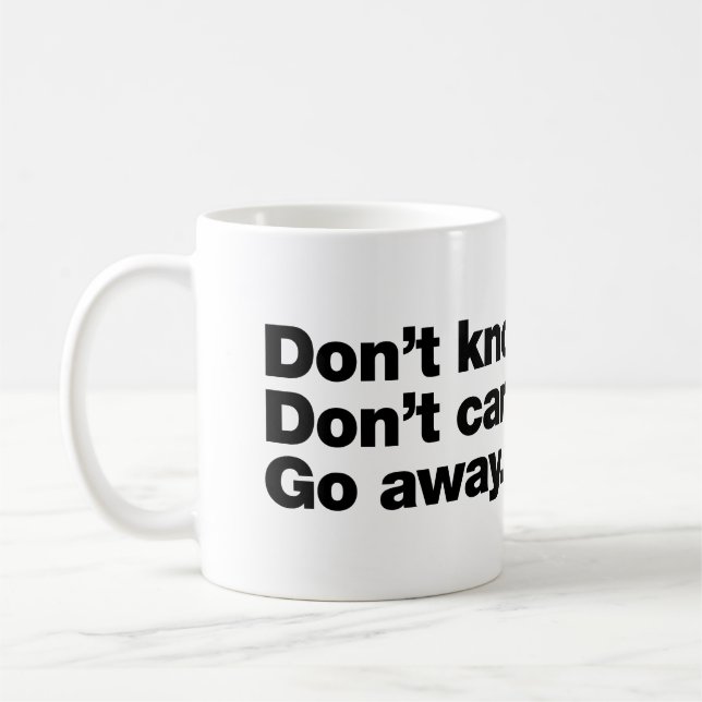 Vet inte. Bryr mig inte. Försvinn Kaffemugg (Vänster)