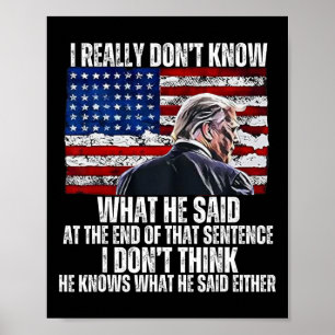 Vet inte vad han sa i slutet av den där snuten. poster
