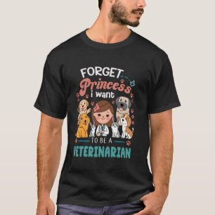 Vet Science Girl glömmer Princess jag vill bli Ve T Shirt