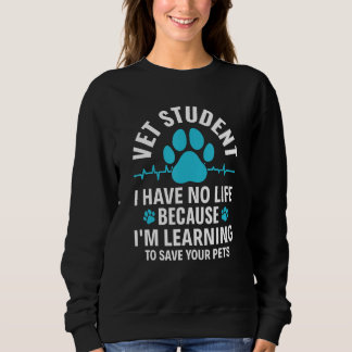 Vet Student I Have No Life Vet Veterinary Tech Vet T Shirt