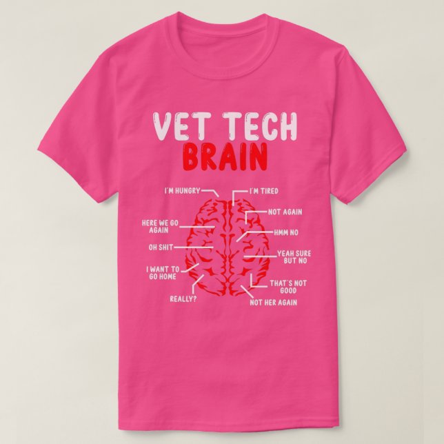 Vet Tech Brain Veterinary Technolog for Work T Shirt (Design framsida)