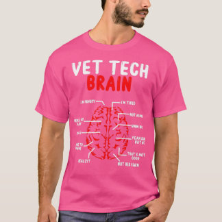 Vet Tech Brain Veterinary Technolog for Work T Shirt