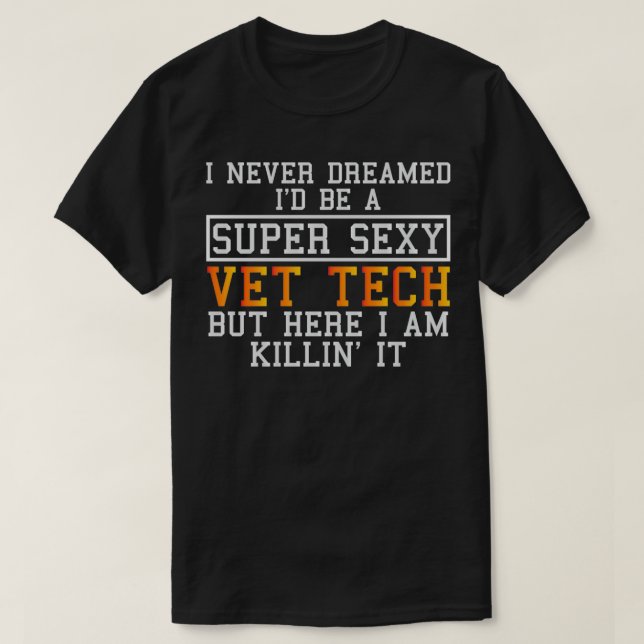 Vet Tech Dreamed Funny Veterinary T Shirt (Design framsida)
