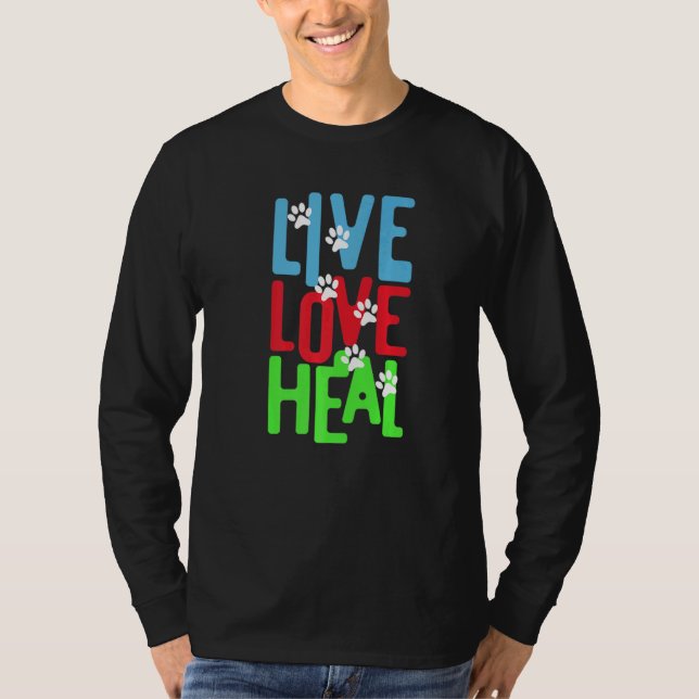 vet tech for Live Love Heal   T Shirt (Framsida)