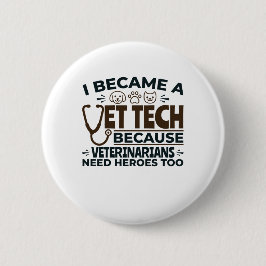 Vet Tech för veterinärer behöver hjältar också Knapp