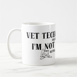 Vet tech Humor: Vet Techs are Fantastisk, Not Kitt Kaffemugg